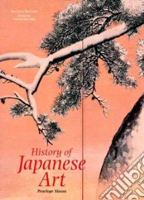 A History Of Japanese Art libro in lingua di Mason Penelope, Dinwiddie Donald