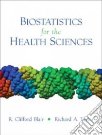 Biostatistics for the Health Sciences libro in lingua di Cliff Blair