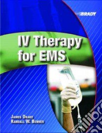 IV Therapy For EMS libro in lingua di Benner Randall W., Drake James W.