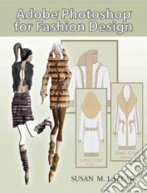 Adobe Photoshop For Fashion Design libro in lingua di Lazear Susan M.
