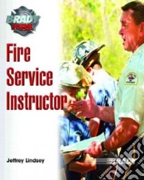 Fire Service Instructor libro in lingua di Lindsey Jeffrey Ph.D.