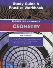 Prentice Hall Geometry Study Guide and Practice Workbook libro in lingua di Not Available (NA)