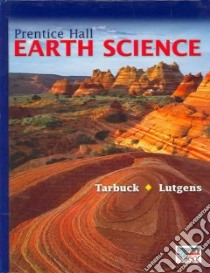 Earth Science libro in lingua di Tarbuck Edward J., Lutgens Frederick K.