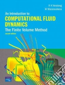 An Introduction to Computational Fluid Dynamics libro in lingua di Versteeg H. K., Malalasekera W.