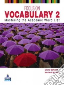 Focus on Vocabulary 2 libro in lingua di Schmitt Diane, Schmitt Norbert
