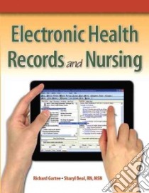 Electronic Health Records and Nursing libro in lingua di Gartee Richard, Beal Sharyl