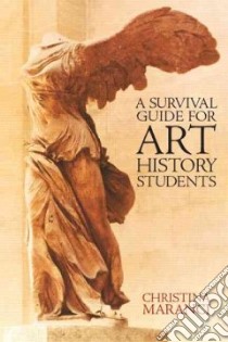 A Survival Guide for Art History Students libro in lingua di Maranci Christina
