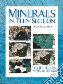 Minerals in Thin Section libro in lingua di Perkins Dexter, Henke Kevin R.