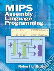 Mips Assembly Language Programming libro in lingua di Britton Robert