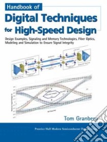 Handbook of Digital Techniques for High-Speed Design libro in lingua di Granberg Tom
