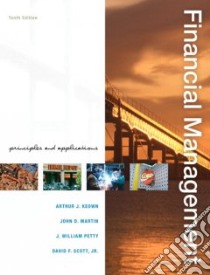 Financial Management libro in lingua di Keown Arthur J., Petty J. William, Martin John D., Scott David F. Jr.