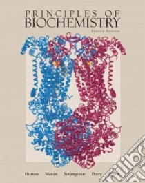 Principles Of Biochemistry libro in lingua di Horton H. Robert, Moran Laurence A., Scrimgeour K. Gray, Perry Marc D. (EDT), Rawn J. David