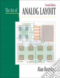The Art of Analog Layout libro in lingua di Hastings Alan