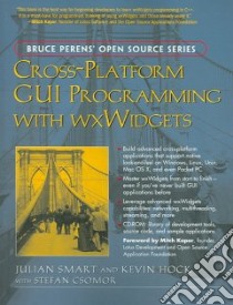 Cross-Platform GUI Programming with WxWidgets libro in lingua di Smart Julian, Hock Kevin, Csomor Stefan