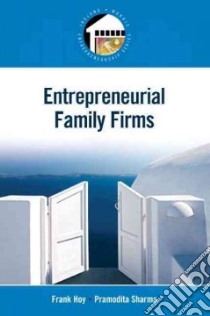 Entrepreneurial Family Firms libro in lingua di Hoy Frank, Sharma Pramodita