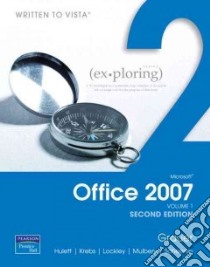 Exploring Microsoft Office 2007 libro in lingua di Grauer Robert T., Hulett Michelle, Krebs Cyndi, Lockley Maurie, Mulbery Keith