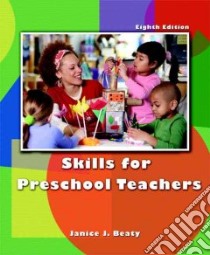 Skills for Preschool Teachers libro in lingua di Beaty Janice J.