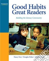 Good Habits, Great Readers libro in lingua di Frey Nancy, Fisher Douglas, Berkin Adam