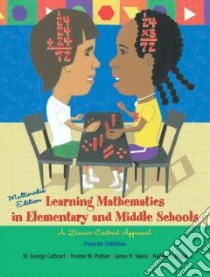 Learning Mathematics in Elementary and Middle Schools libro in lingua di Cathcart W. George, Pothier Yvonne M., Vance James H., Bezuk Nadine S.