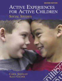 Active Experiences For Active Children libro in lingua di Seefeldt Carol, Galper Alice