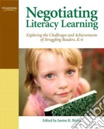 Negotiating Literacy Learning libro in lingua di Bixler Janine K.