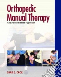 Orthopedic Manual Therapy libro in lingua di Cook Chad Ph.D.