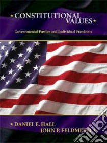 Constitutional Values libro in lingua di Hall Daniel E., Feldmeier John P. Ph.D.