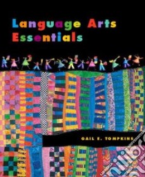 Language Arts Essentials libro in lingua di Tompkins Gail E.