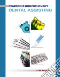 Pearson's Comprehensive Dental Assisting libro in lingua di Tyler Lori (EDT), Butler Charity, McGrady Angela, Nuss Ellen