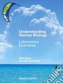 Understanding Human Biology libro in lingua di Bres Mimi, Weisshaar Arnold