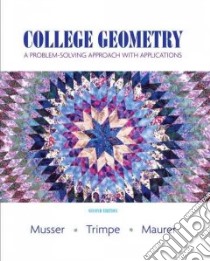 College Geometry libro in lingua di Musser Gary L., Trimpe Lynn E., Maurer Vikki R.