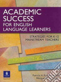 Academic Success for English Language Learners libro in lingua di Richard-Amato Patricia A. (EDT), Snow Marguerite Ann (EDT)