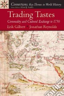 Trading Tastes libro in lingua di Gilbert Erik, Reynolds Jonathan T.
