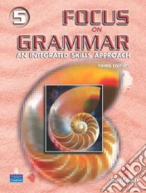 Focus On Grammar 5 libro in lingua di Maurer Jay