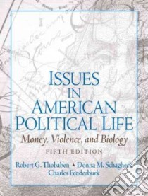 Issues In American Political Life libro in lingua di Thobaben Robert G., Funderburk Charles, Schlagheck Donna M.