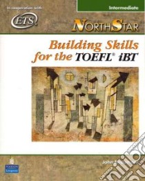 Northstar Building Skills for the Toefl Ibt libro in lingua di Beaumont John