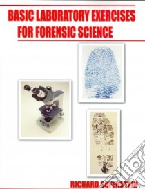 Basic Laboratory Exercises for Forensic Science libro in lingua di Saferstein Richard