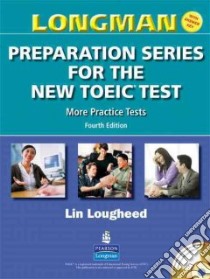 Longman Preparation Series for the New TOEIC Test libro in lingua di Lin Lougheed