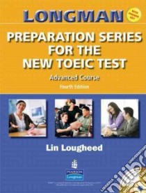 Longman Preparation Series for the New TOEIC Test libro in lingua di Lougheed Lin