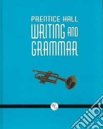 Prentice Hall Writing and Grammar libro in lingua di Carroll Joyce Armstrong, Wilson Edward E., Forlini Gary