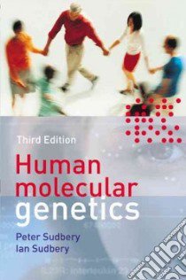 Human Molecular Genetics libro in lingua di Peter Sudbery