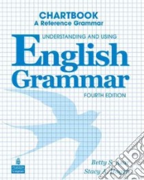 Understanding and Using English Grammar Chartbook libro in lingua di Azar Betty Schrampfer, Hagen Stacy A.