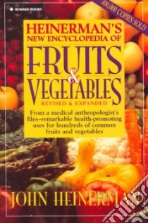 Heinerman's New Encyclopedia of Fruits and Vegetables libro in lingua di Heinerman John