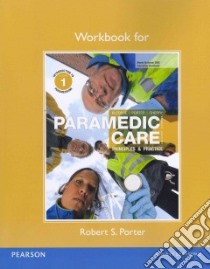 Paramedic Care libro in lingua di Bledsoe Bryan E., Porter Robert S., Cherry Richard A., Collopy Kevin T.