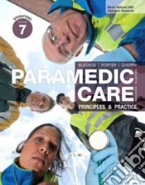 Paramedic Care libro in lingua di Bledsoe Bryan E., Porter Robert S., Cherry Richard A.