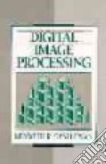 Digital Image Processing libro in lingua di Castleman Kenneth R.