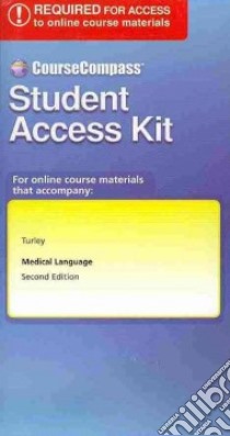 Coursecompass Access Code Card for Medical Language libro in lingua di Turley Susan M.