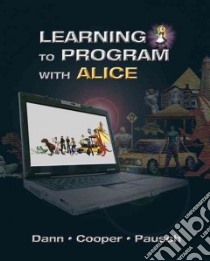 Learning to Program With Alice libro in lingua di Dann Wanda P., Cooper Stephen, Pausch Randy