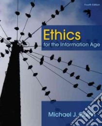 Ethics for the Information Age libro in lingua di Quinn Mike
