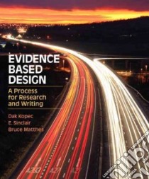 Evidence Based Design libro in lingua di Kopec Dak, Sinclair E. L. A., Matthes Bruce